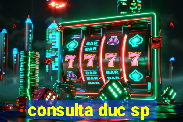 consulta duc sp